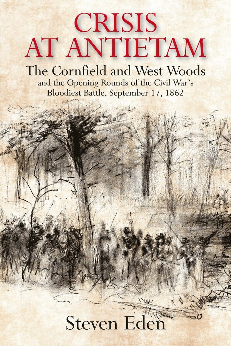 Steven Eden - Crisis at Antietam, Inbunden