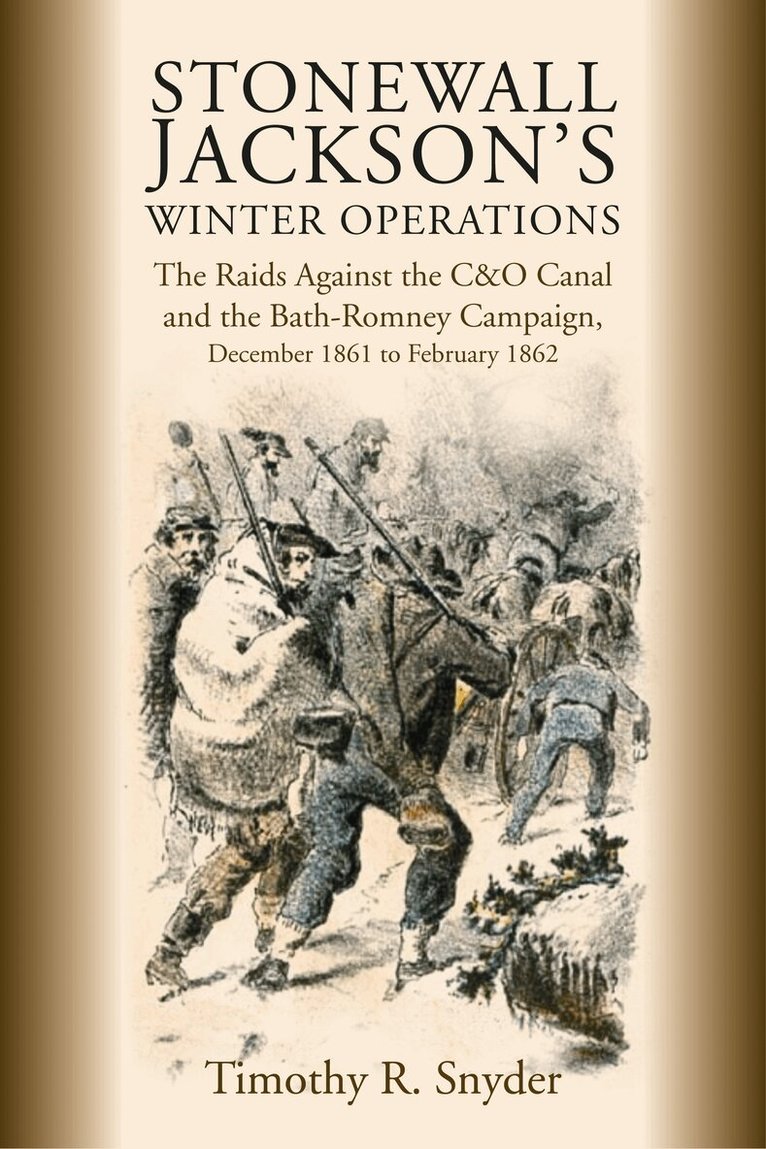 Timothy R. Snyder - Stonewall Jackson’s Winter Operations, Inbunden