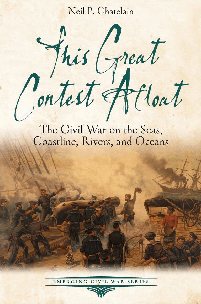 Neil P. Chatelain - This Great Contest Afloat, Häftad