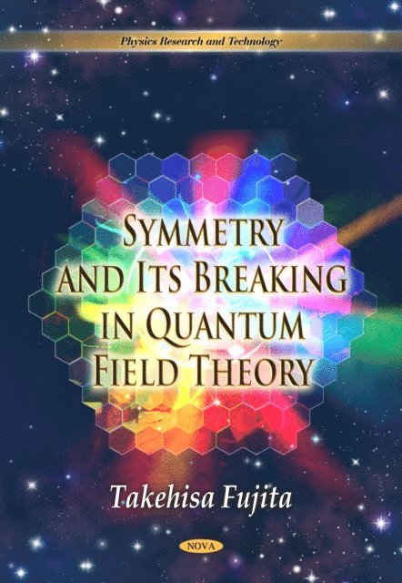 Takehisa Fujita - Symmetry and Its Breaking in Quantum Field Theory, E-bok