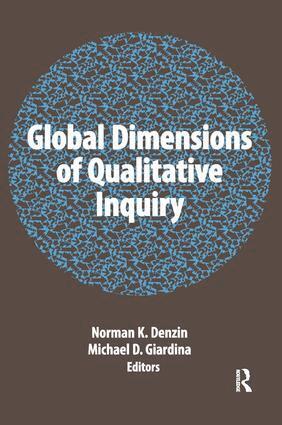 Norman K Denzin, Michael D Giardina - Global Dimensions of Qualitative Inquiry, Häftad