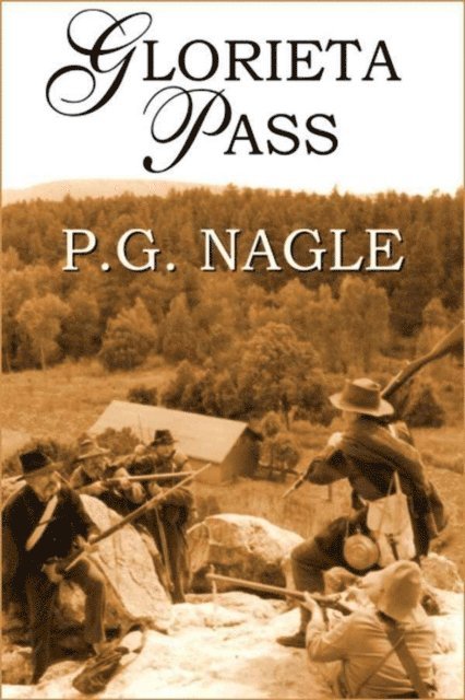 P. G. Nagle - Glorieta Pass, E-bok. Tillgänglighet: Lägg i varukorg