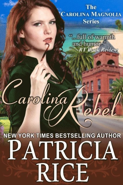 Patricia Rice - Carolina Rebel, E-bok