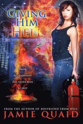 Jamie Quaid - Giving Him Hell: A Saturn's Daughter Novel, Häftad. Tillgänglighet: Lägg i varukorg