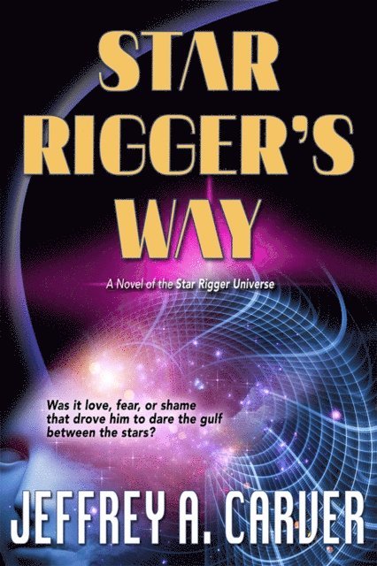 Jeffrey A. Carver - Star Rigger's Way, E-bok. Tillgänglighet: Lägg i varukorg