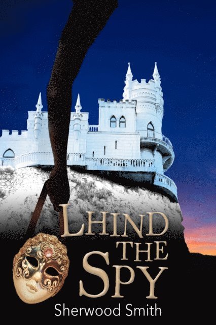 Sherwood Smith - Lhind the Spy, E-bok