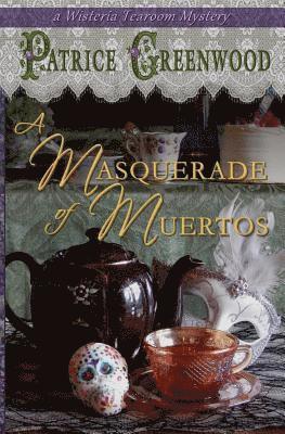 Patrice Greenwood - A Masquerade of Muertos, Häftad. Tillgänglighet: Lägg i varukorg