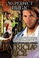 Patricia Rice - No Perfect Magic, Häftad