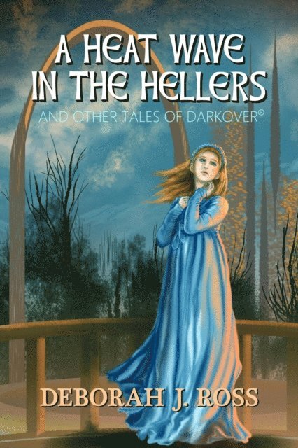 Deborah J. Ross - Heat Wave in the Heller, and Other Tales of Darkover, E-bok