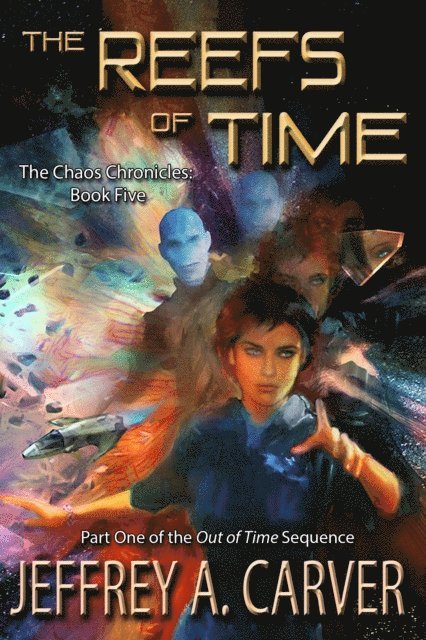 Jeffrey A. Carver - Reefs of Time: Part One of the &quote;Out of Time&quote; Sequence, E-bok. Tillgänglighet: Lägg i varukorg