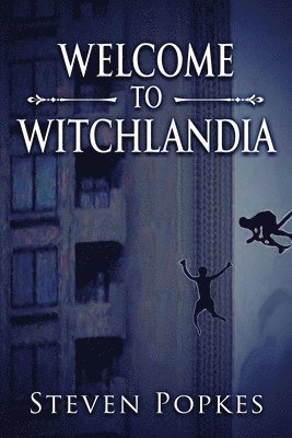 Steven Popkes - Welcome to Witchlandia, Häftad