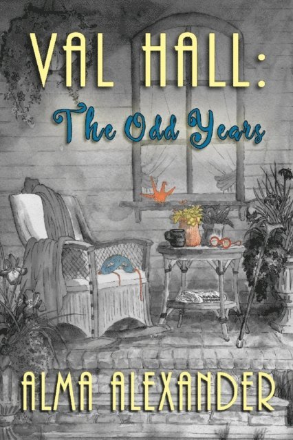 Alma Alexander - Val Hall: The Odd Years, E-bok