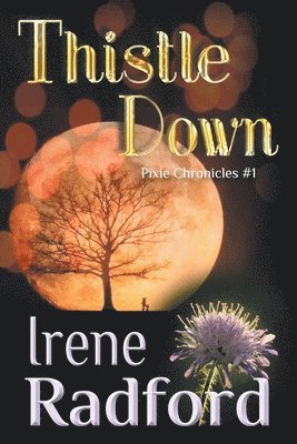 Irene Radford - Thistle Down, Häftad. Tillgänglighet: Lägg i varukorg