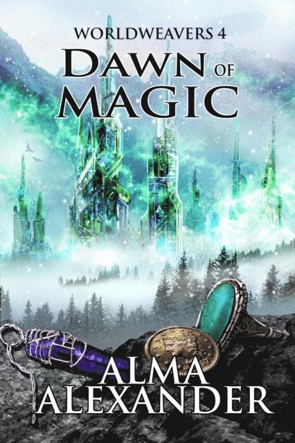 Alma Alexander - Dawn of Magic, E-bok