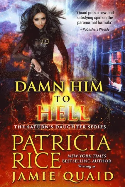 Jamie Quaid, Patricia Rice - Damn Him to Hell, E-bok. Tillgänglighet: Lägg i varukorg
