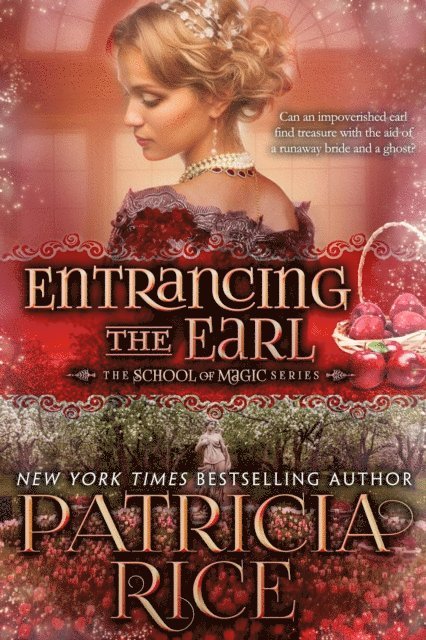 Patricia Rice - Entrancing the Earl, E-bok