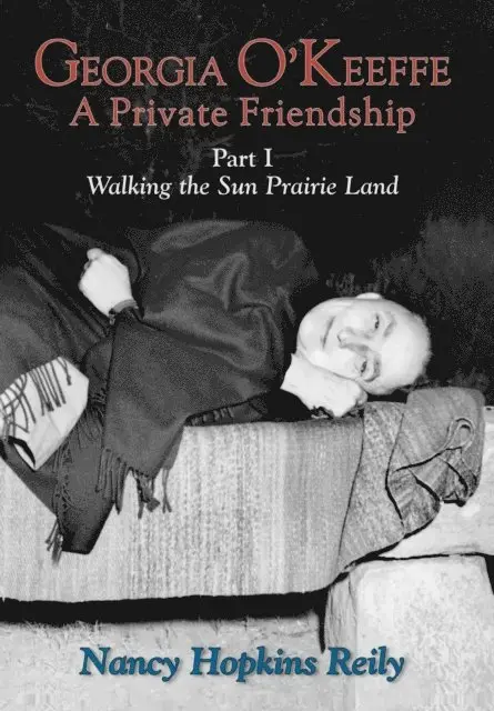 Nancy Hopkins Reily - Georgia O'Keeffe, A Private Friendship, Part I, E-bok. Tillgänglighet: Lägg i varukorg