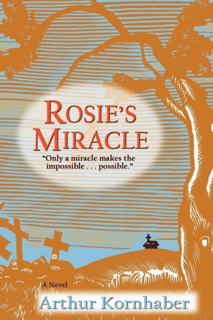 Arthur Kornhaber - Rosie's Miracle, E-bok
