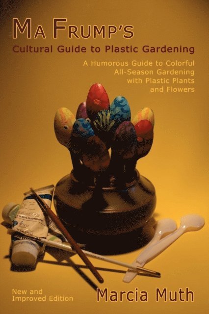 Marcia Muth - Ma Frump's Cultural Guide to Plastic Gardening, E-bok. Tillgänglighet: Lägg i varukorg