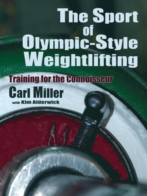 Carl Miller - Sport of Olympic-Style Weightlifting, E-bok