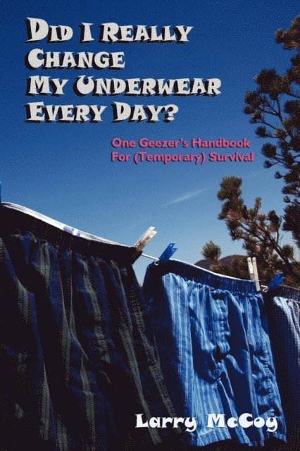 Did I Really Change My Underwear Every Day?