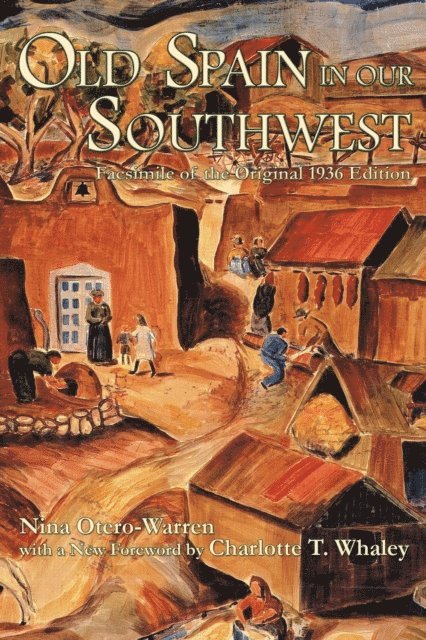 Nina Otero-Warren - Old Spain in Our Southwest, E-bok