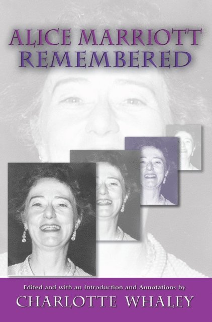 Alice Marriott, Charlotte Whaley - Alice Marriott Remembered, E-bok