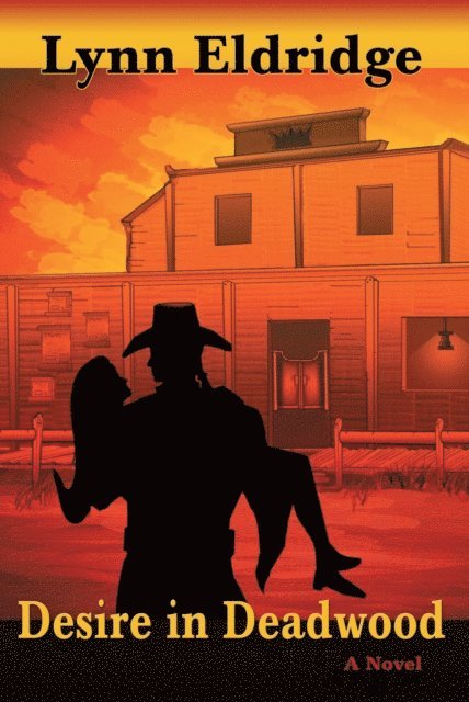 Lynn Eldridge - Desire in Deadwood, E-bok