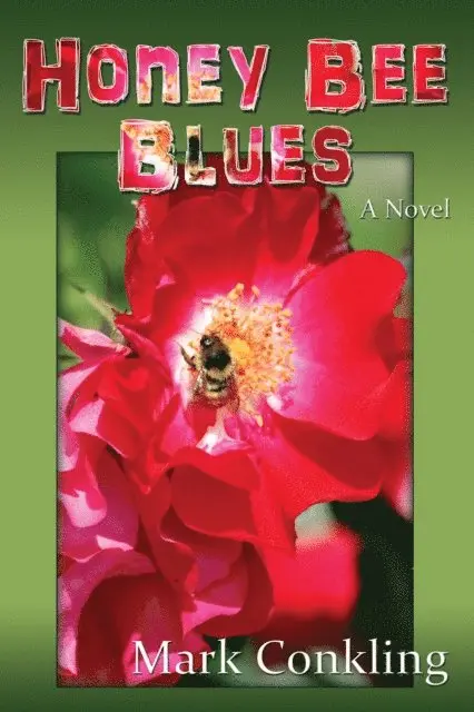 Mark Conkling - Honey Bee Blues, E-bok. Tillgänglighet: Lägg i varukorg