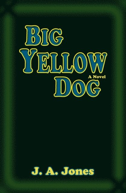 J. A. Jones - Big Yellow Dog, E-bok. Tillgänglighet: Lägg i varukorg