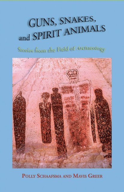 Mavis Greer, Polly Schaafsma - Guns, Snakes, and Spirit Animals, E-bok