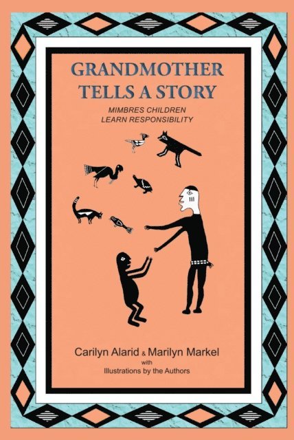 Marilyn Markel, Carilyn Alarid - Grandmother Tells a Story, E-bok