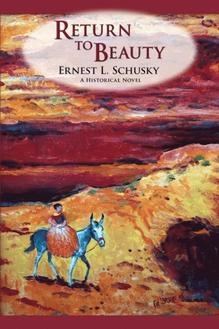 Ernest L. Schusky - Return to Beauty, E-bok