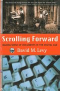 Scrolling Forward: Making Sense of Documents in the Digital Age