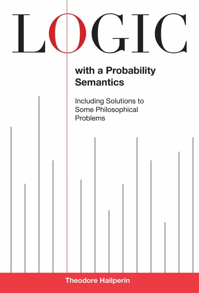 Theodore Hailperin - Logic with a Probability Semantics, Inbunden. Tillgänglighet: Lägg i varukorg