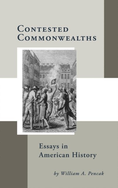 William A. Pencak - Contested Commonwealths, E-bok