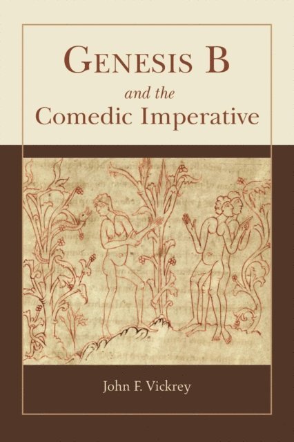 John F. Vickrey - Genesis B and the Comedic Imperative, E-bok