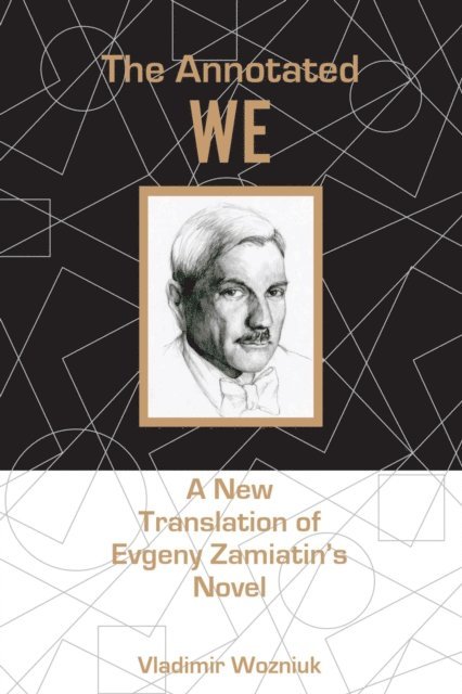 Vladimir Wozniuk - Annotated We, E-bok