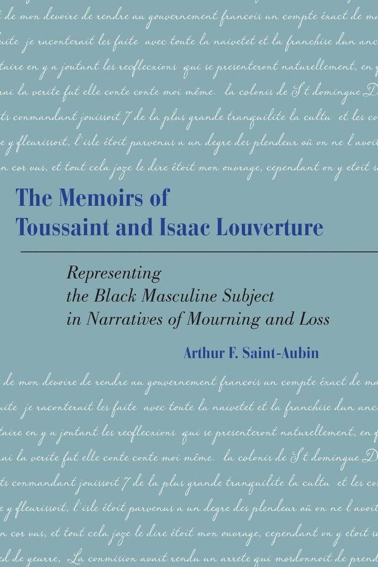 Arthur F. Saint-Aubin - Memoirs of Toussaint and Isaac Louverture, Inbunden