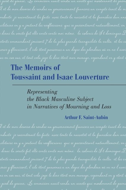Arthur F. Saint-Aubin - Memoirs of Toussaint and Isaac Louverture, E-bok