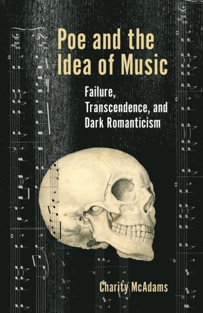 Charity McAdams - Poe and the Idea of Music, E-bok