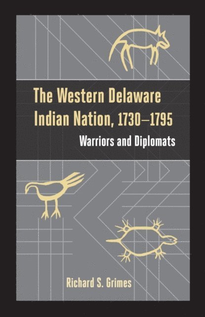 Richard S. Grimes - Western Delaware Indian Nation, 1730–1795, E-bok