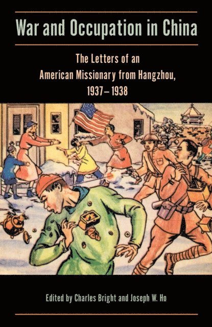 Charles Bright, Joseph W. Ho - War and Occupation in China, E-bok