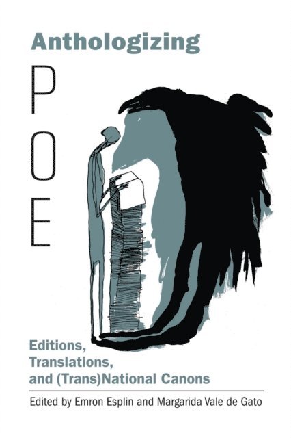Emron Esplin, Margarida Vale de Gato - Anthologizing Poe, E-bok