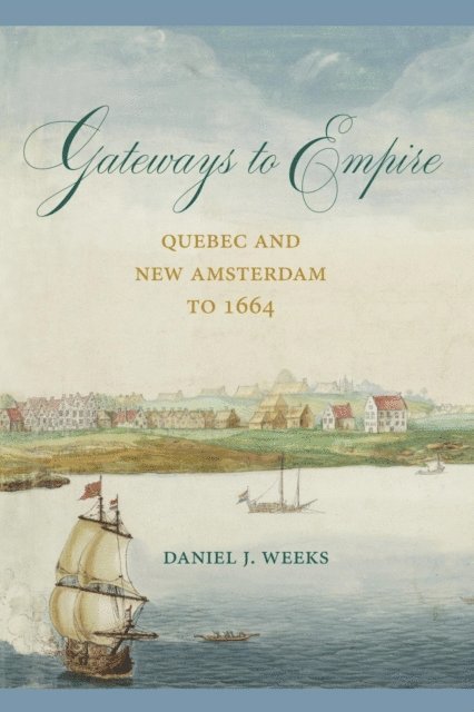 Daniel J. Weeks - Gateways to Empire, E-bok