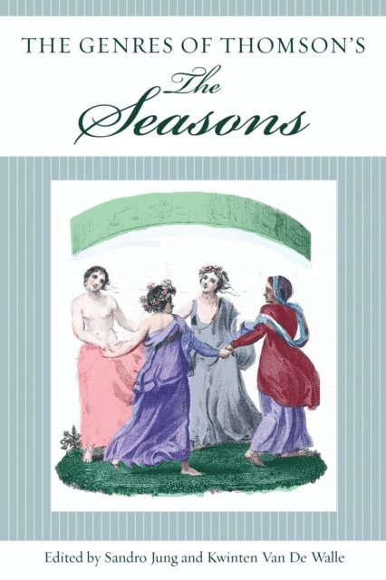 Sandro Jung, Kwinten Van De Walle - Genres of Thomson’s The Seasons, E-bok