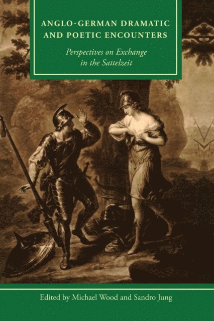 Michael Wood, Sandro Jung - Anglo-German Dramatic and Poetic Encounters, E-bok