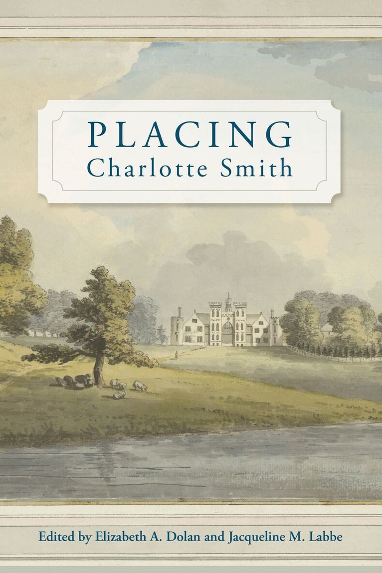 Elizabeth A. Dolan, Jacqueline M. Labbe - Placing Charlotte Smith, Inbunden