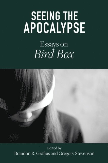 Brandon R. Grafius, Gregory Stevenson - Seeing the Apocalypse, E-bok