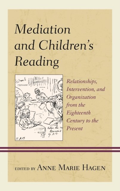 Anne Marie Hagen - Mediation and Children's Reading, E-bok